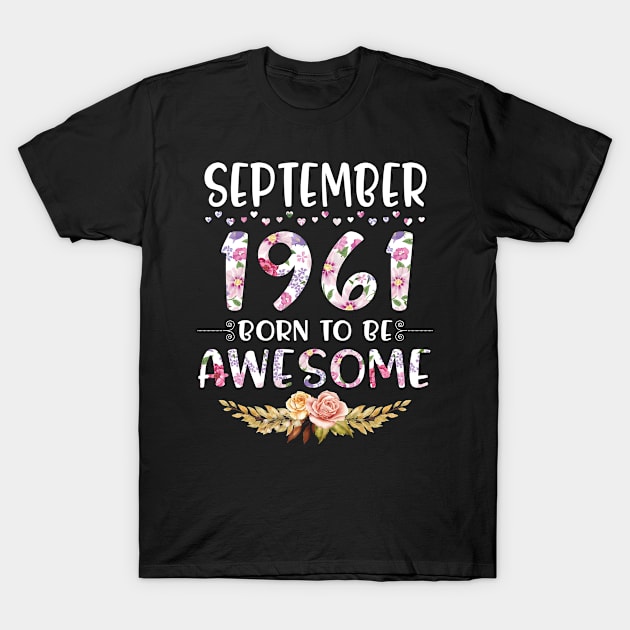 Happy Birthday 59 Years old to me you nana mommy daughter September 1961 Born To Be Awesome T-Shirt by joandraelliot